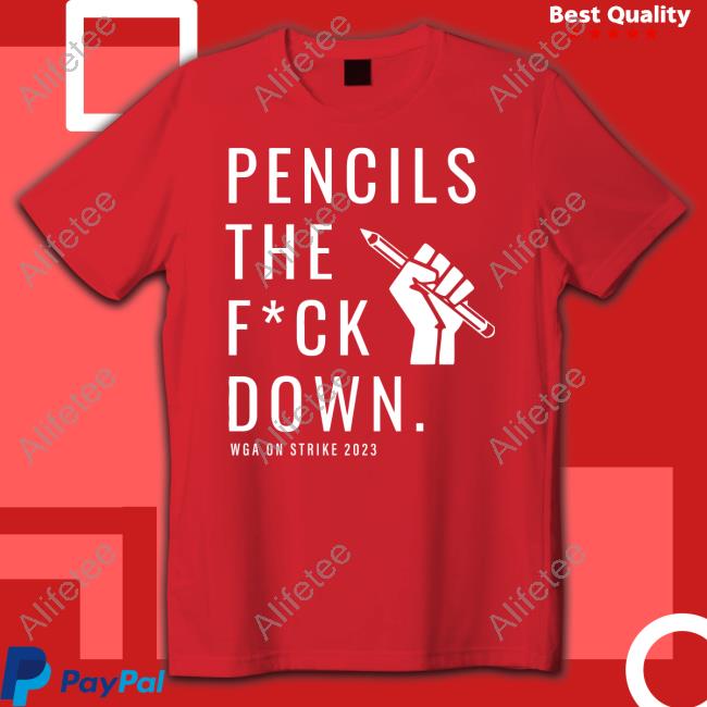 Wgastrikeshirts Store Pencils The Fuck Down Wga On Strike 2023 Sweatshirt Wgastrikeshirts Store Pencils The Fuck Down Wga On Strike 2023 Sweatshirt
