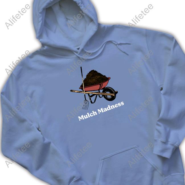 Official Mulch Madness Sweatshirt Middleclassfancy Merch Official Mulch Madness Sweatshirt Middleclassfancy Merch