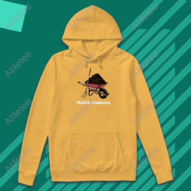 Official Mulch Madness Sweatshirt Middleclassfancy Merch Official Mulch Madness Sweatshirt Middleclassfancy Merch