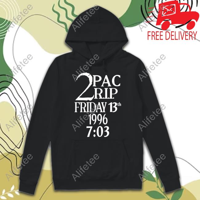 2Pac Rip Friday 13Th 1996 7:03 Shirts