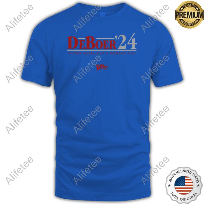 Riddell Deboder Deboer 24 Every Bama Fan's Behind You Yea Alabama Tee Shirt Riddell Deboder Deboer 24 Every Bama Fan's Behind You Yea Alabama Tee Shirt