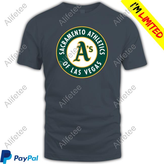 Sacramento Athletics Of Las Vegas T Shirt Sacramento Athletics Of Las Vegas T Shirt
