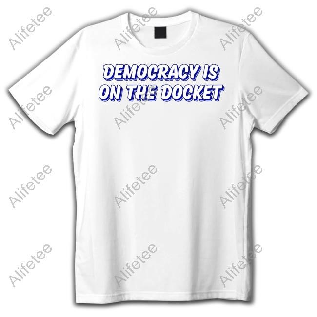 Democracydocket Store Democracy Is On The Docket Tie Dye Shirt Democracydocket Store Democracy Is On The Docket Tie Dye Shirt
