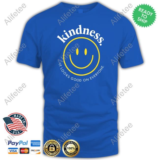 Candacecbure Wearing Kindness It Looks Good On Everyone Tee