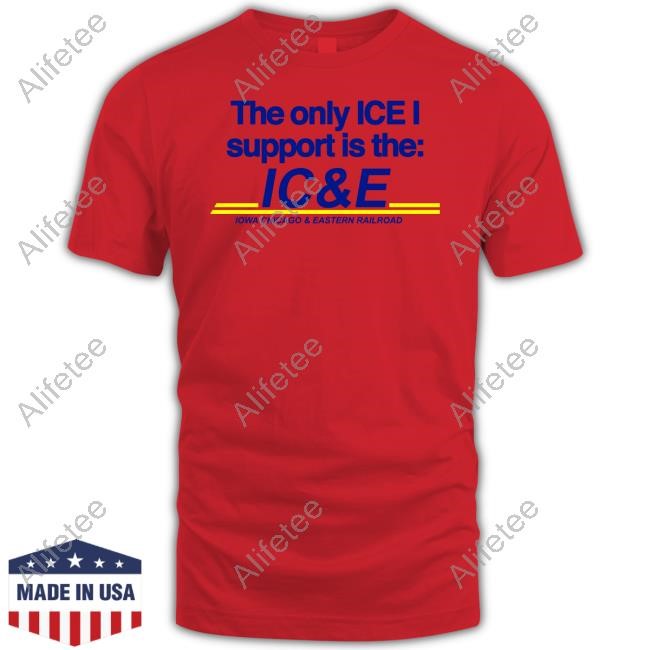 The Only Ice I Support Is The Ic&E T-Shirt