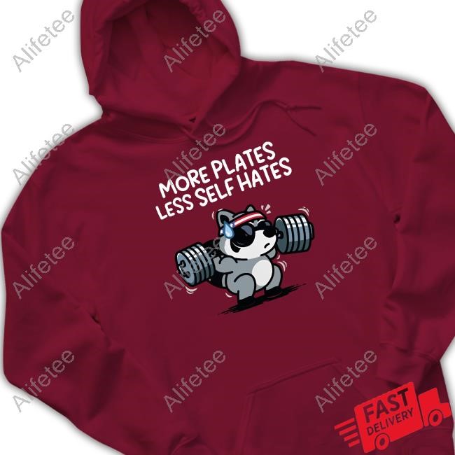 More Plates Less Self Hates T-Shirt