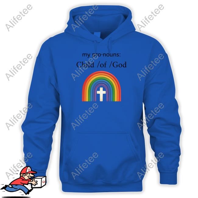 Richwithpassion My Pronouns Child Of God Shirts