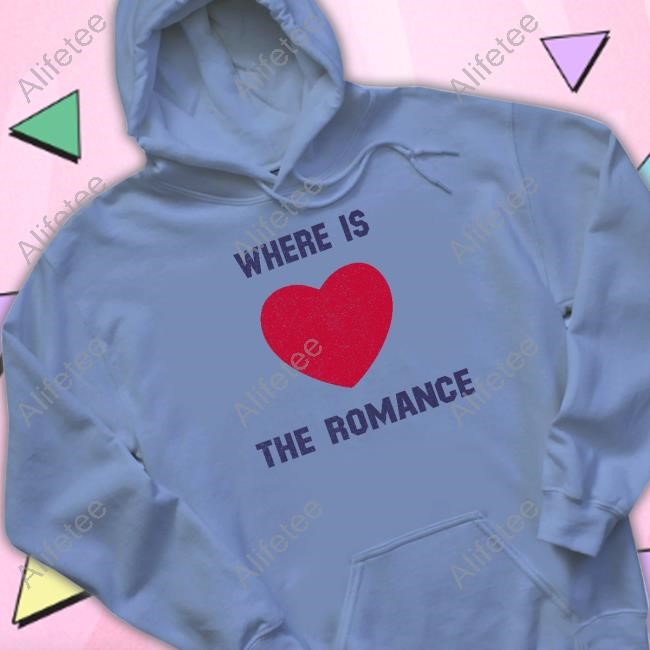 Where Is The Romance Tee Shirt