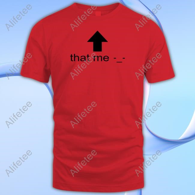 That Me Shirt