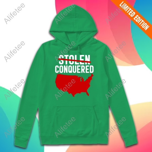 Catarina Senora Gatita America Stolen Conquered T-Shirt, Hoodie, Tank Top, Sweater And Long Sleeve T-Shirt