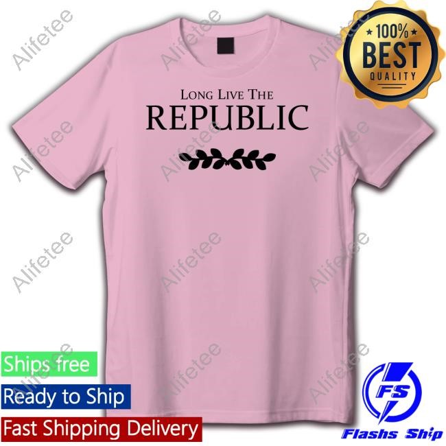 Long Live The Republic Tee Shirt