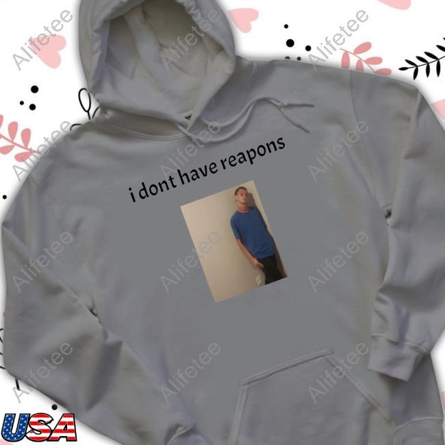 Animetees2310 Daniel Larson I Dont Have Reapons Tee
