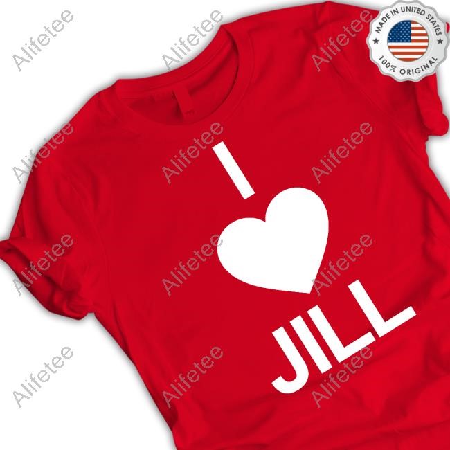 I Love Jill Shirt Ben Starr Wearing